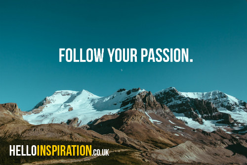 Snow-capped mountain range with 'Follow Your Passion' quote