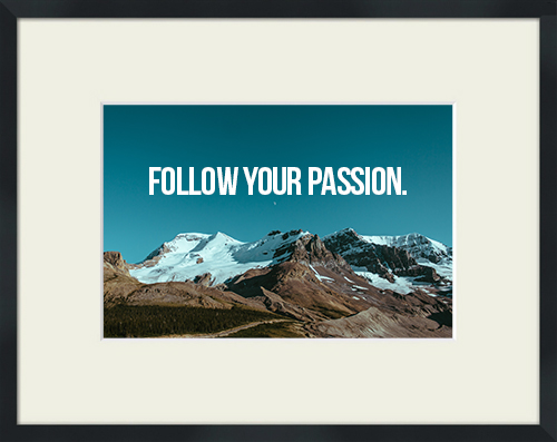 Snow-capped mountain range with 'Follow Your Passion' quote