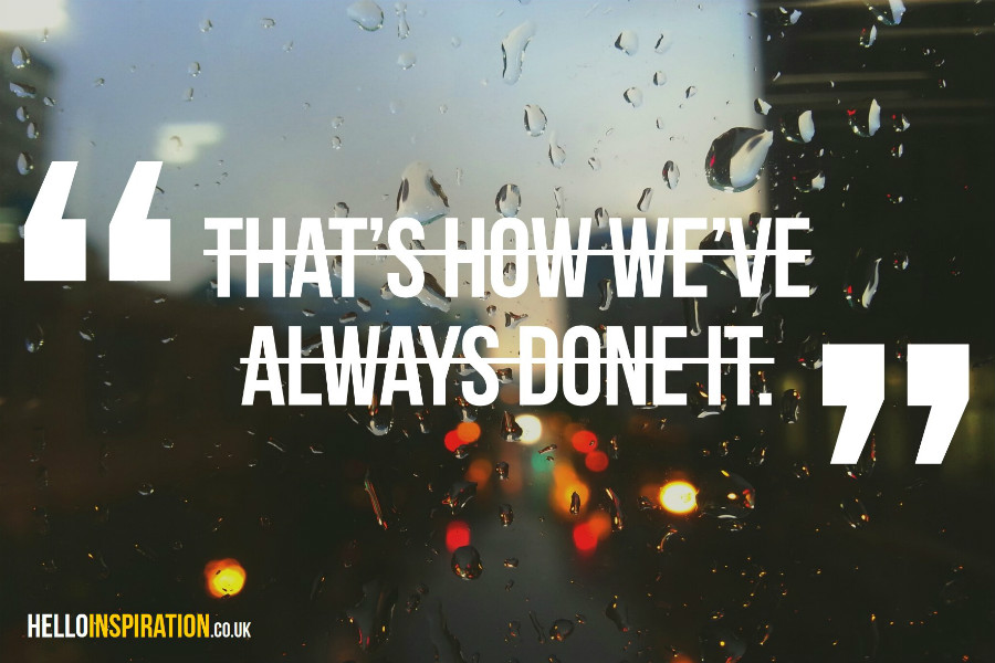 Raindrops on a window with 'That's How We've Always Done It' quote in a crossed out font